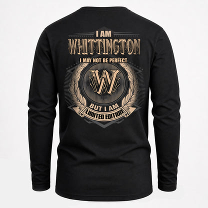 WHITTINGTON 2K-101–Personalized Name Quote Apparel “I Am NAME May Not Be Perfect But I Am Limited Edition”