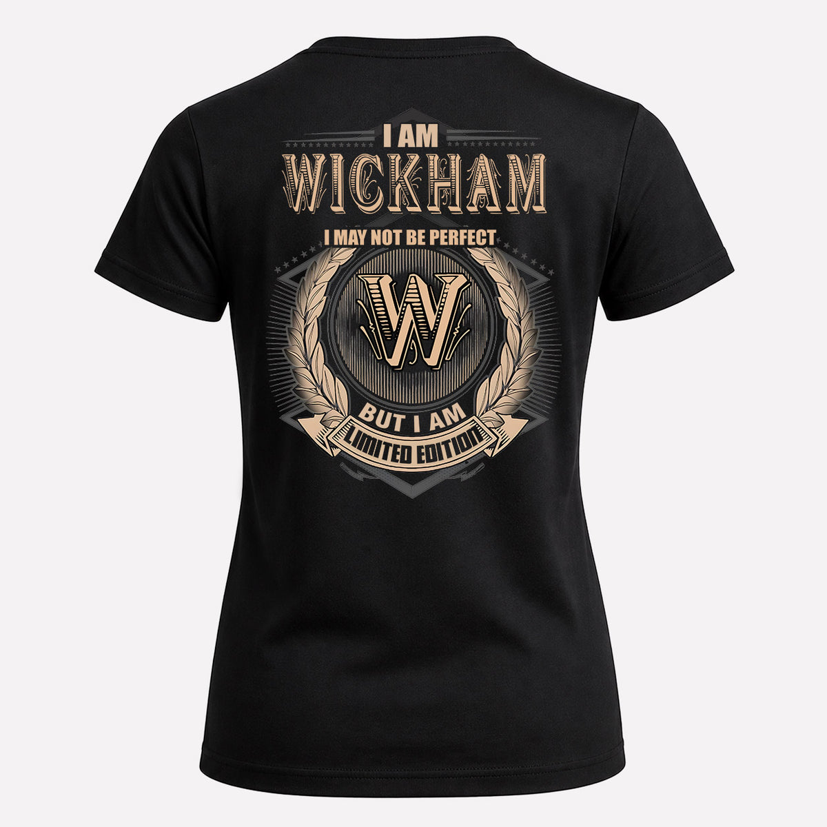 WICKHAM 2K-101–Personalized Name Quote Apparel “I Am NAME May Not Be Perfect But I Am Limited Edition”