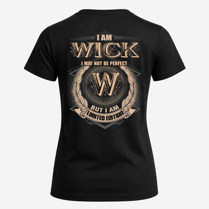 WICK 2K-101–Personalized Name Quote Apparel “I Am NAME May Not Be Perfect But I Am Limited Edition”