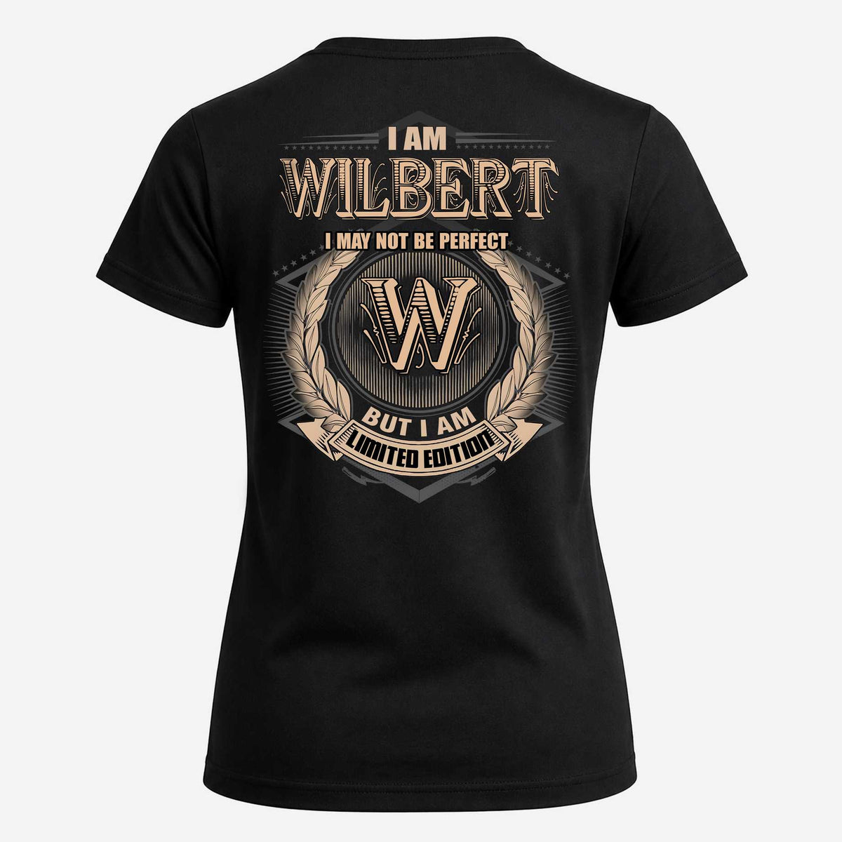 WILBERT 2K-101–Personalized Name Quote Apparel “I Am NAME May Not Be Perfect But I Am Limited Edition”