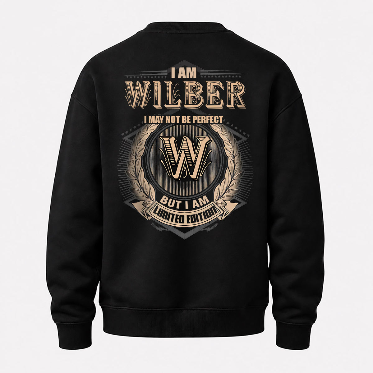 WILBER 2K-101–Personalized Name Quote Apparel “I Am NAME May Not Be Perfect But I Am Limited Edition”