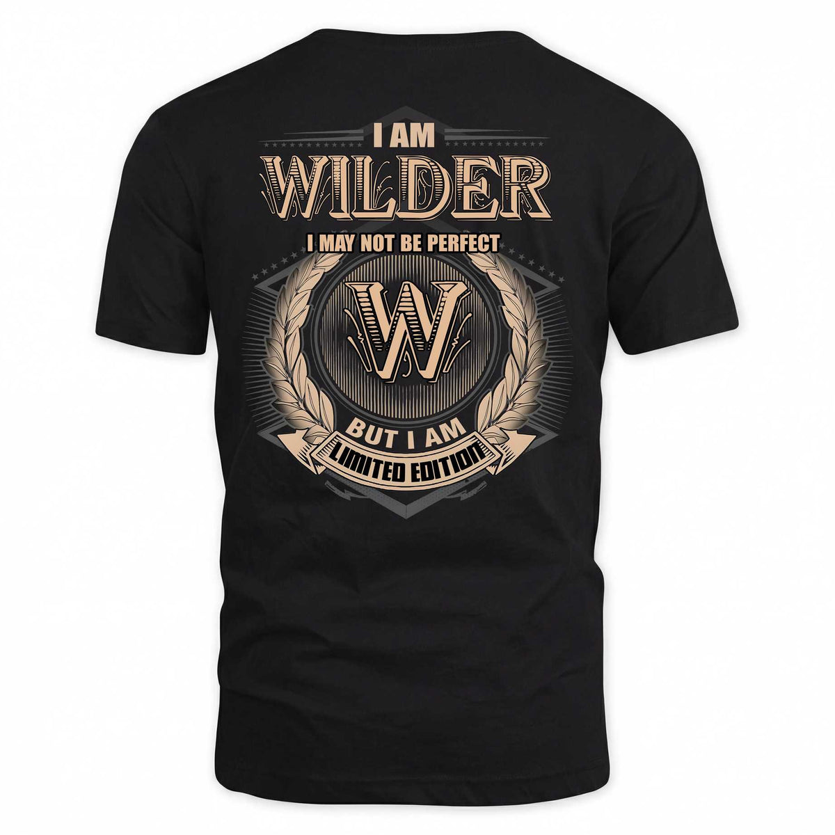 WILDER 2K-101–Personalized Name Quote Apparel “I Am NAME May Not Be Perfect But I Am Limited Edition”