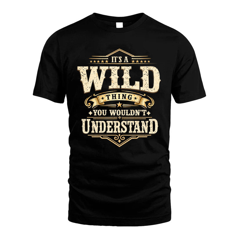 WILD HH-F009–Personalized Name Quote Apparel “It’s an NAME Thing You Wouldn’t Understand”