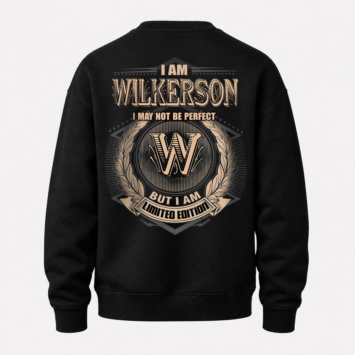 WILKERSON 2K-101–Personalized Name Quote Apparel “I Am NAME May Not Be Perfect But I Am Limited Edition”