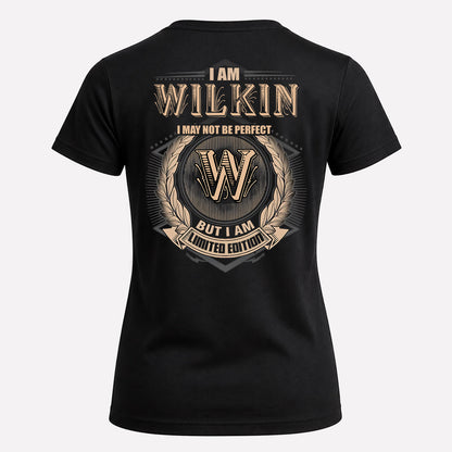 WILKIN 2K-101–Personalized Name Quote Apparel “I Am NAME May Not Be Perfect But I Am Limited Edition”