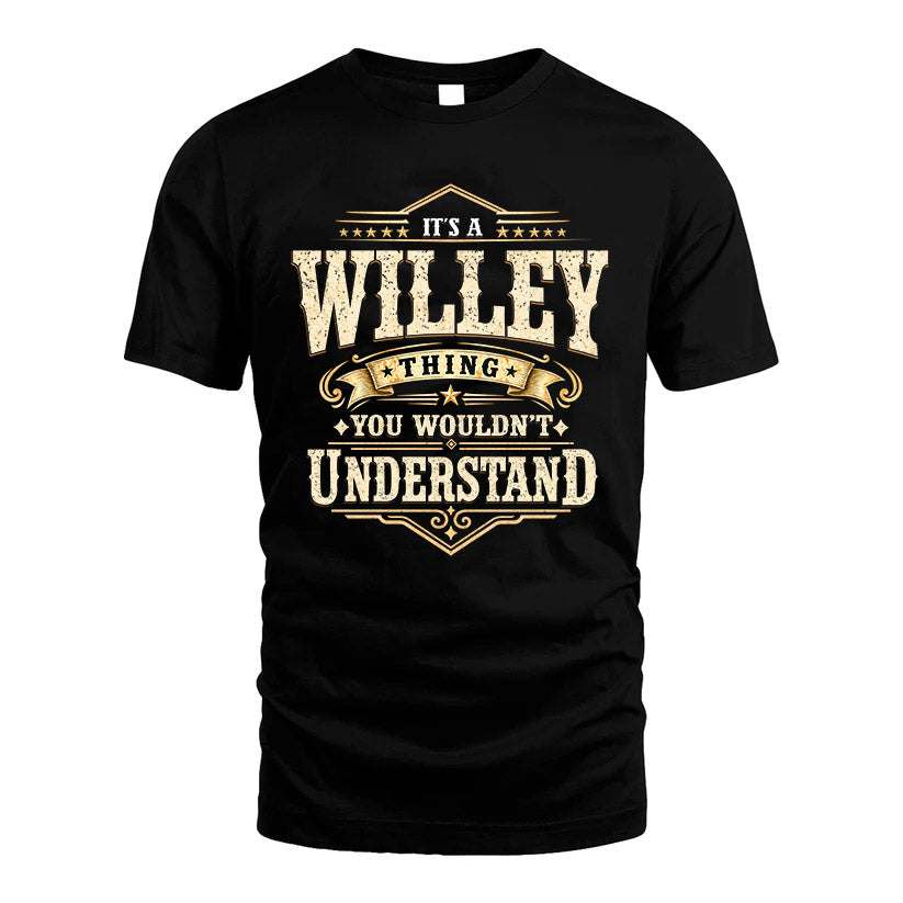 WILLEY HH-F009–Personalized Name Quote Apparel “It’s an NAME Thing You Wouldn’t Understand”