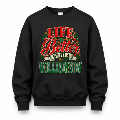 WILLIAMSON HH-F011 Personalized Name Christmas Shirt – “Life Is Better With a Custom Name” Funny Christmas Gift, Custom Holiday Apparel