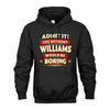 WILLIAMS HH F011 Personalized Funny Quote Apparel “Life Without NAME Would Be Boring”