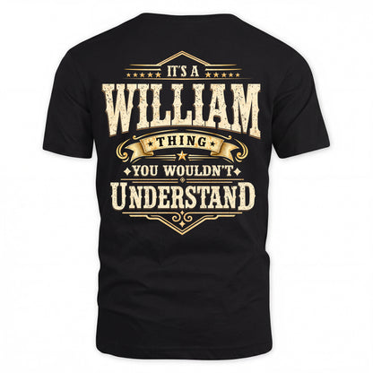 WILLIAM HH-F003–Personalized Name Quote Apparel “It’s an NAME Thing You Wouldn’t Understand”