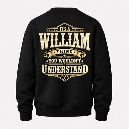 WILLIAM HH-F003–Personalized Name Quote Apparel “It’s an NAME Thing You Wouldn’t Understand”
