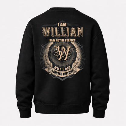 WILLIAN 2K-101–Personalized Name Quote Apparel “I Am NAME May Not Be Perfect But I Am Limited Edition”