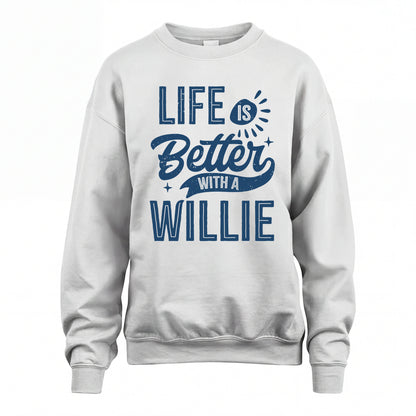 WILLIE HH88-K2–Personalized Name Quote T-Shirt Life Is Better With Unisex Gift