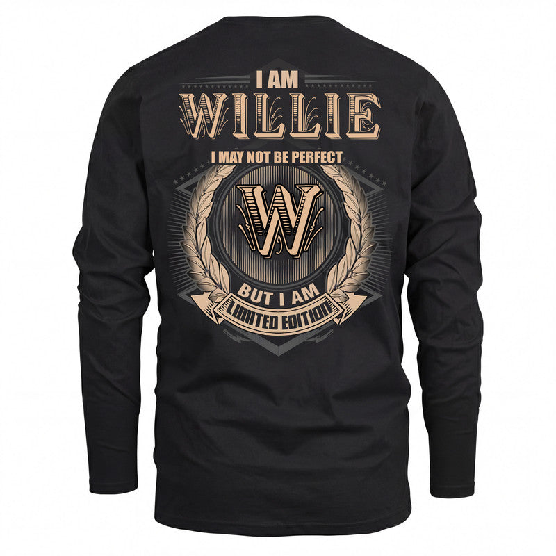 WILLIE 2K-101–Personalized Name Quote Apparel “I Am NAME May Not Be Perfect But I Am Limited Edition”
