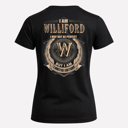 WILLIFORD 2K-101–Personalized Name Quote Apparel “I Am NAME May Not Be Perfect But I Am Limited Edition”