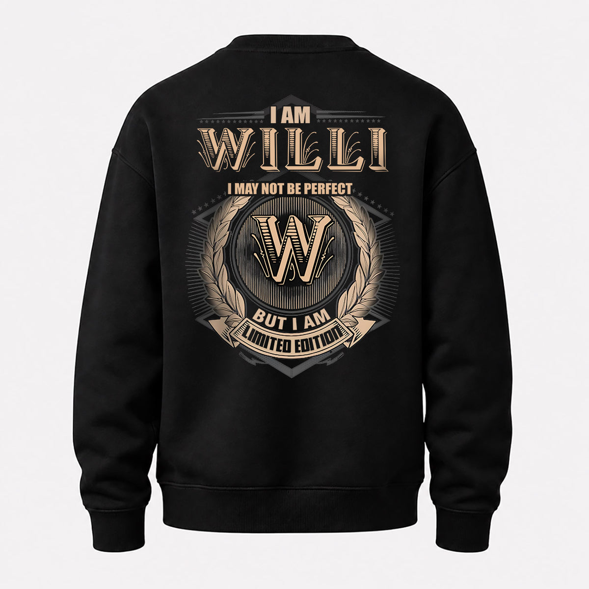 WILLI 2K-101–Personalized Name Quote Apparel “I Am NAME May Not Be Perfect But I Am Limited Edition”