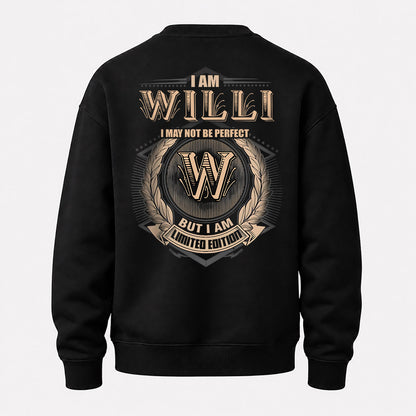 WILLI 2K-101–Personalized Name Quote Apparel “I Am NAME May Not Be Perfect But I Am Limited Edition”