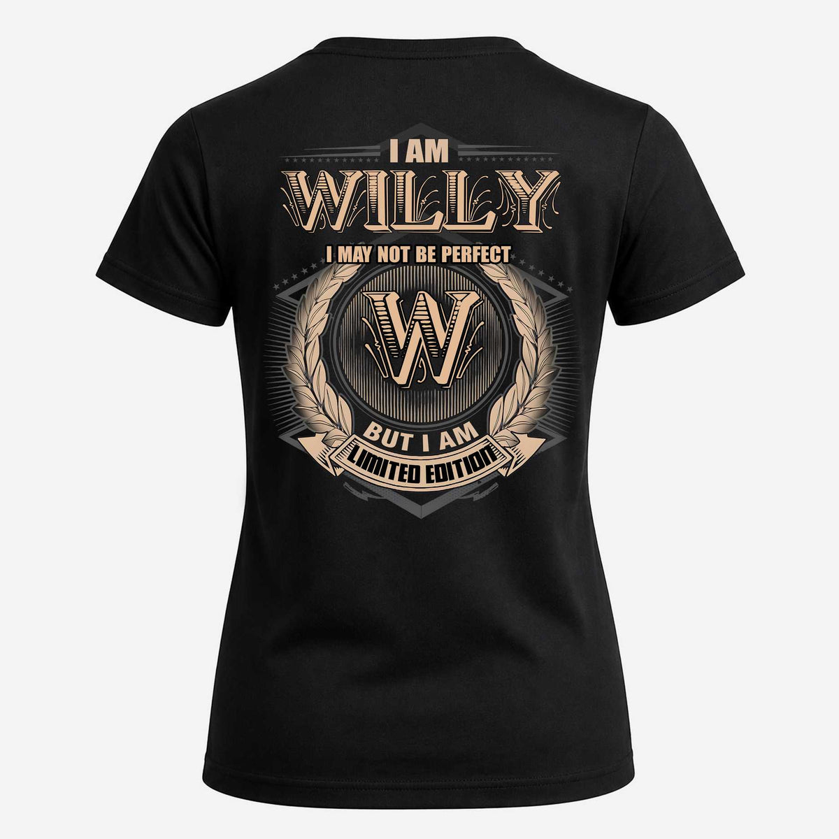 WILLY 2K-101–Personalized Name Quote Apparel “I Am NAME May Not Be Perfect But I Am Limited Edition”
