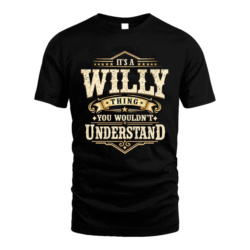 WILLY HH-F009–Personalized Name Quote Apparel “It’s an NAME Thing You Wouldn’t Understand”