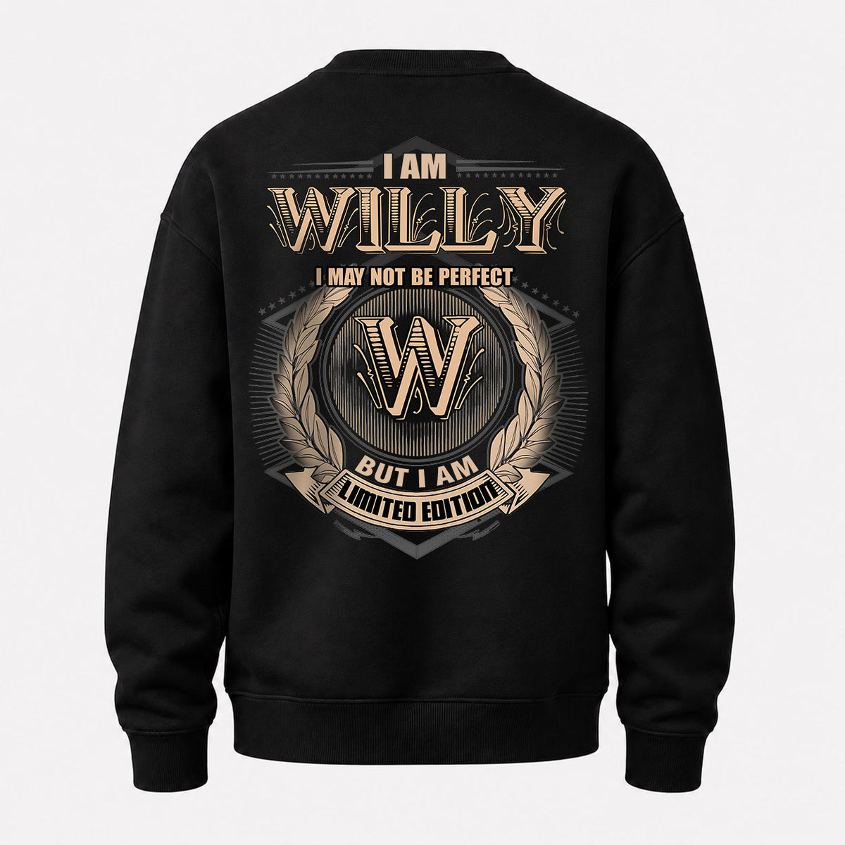 WILLY 2K-101–Personalized Name Quote Apparel “I Am NAME May Not Be Perfect But I Am Limited Edition”
