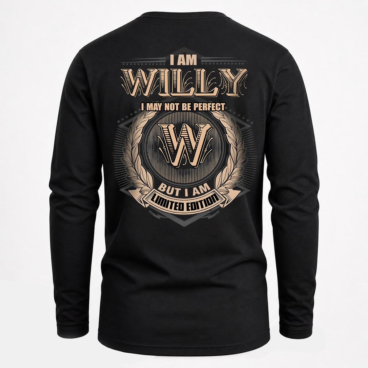 WILLY 2K-101–Personalized Name Quote Apparel “I Am NAME May Not Be Perfect But I Am Limited Edition”