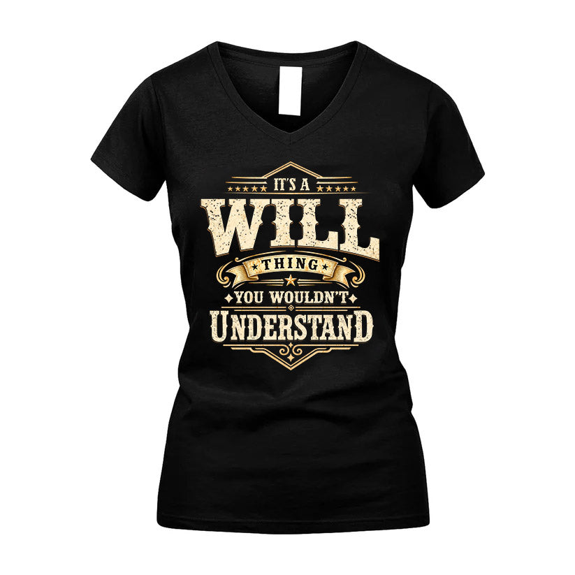 WILL HH-F009–Personalized Name Quote Apparel “It’s an NAME Thing You Wouldn’t Understand”