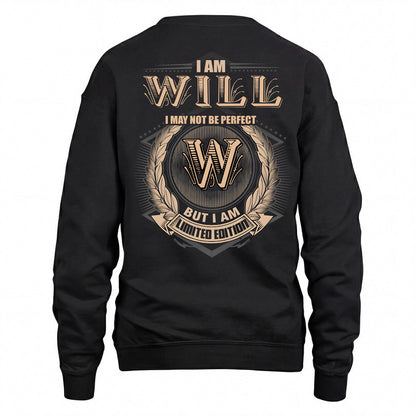 WILL 2K-101–Personalized Name Quote Apparel “I Am NAME May Not Be Perfect But I Am Limited Edition”