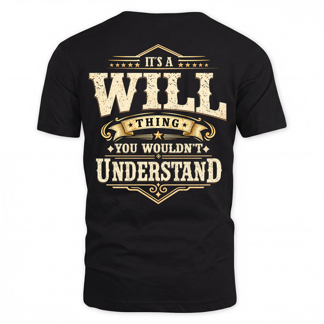 WILL HH-F003–Personalized Name Quote Apparel “It’s an NAME Thing You Wouldn’t Understand”
