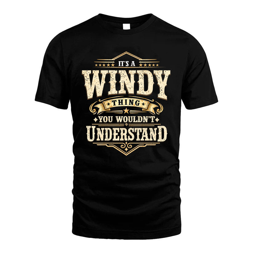 WINDY HH-F009–Personalized Name Quote Apparel “It’s an NAME Thing You Wouldn’t Understand”