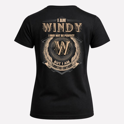 WINDY 2K-101–Personalized Name Quote Apparel “I Am NAME May Not Be Perfect But I Am Limited Edition”