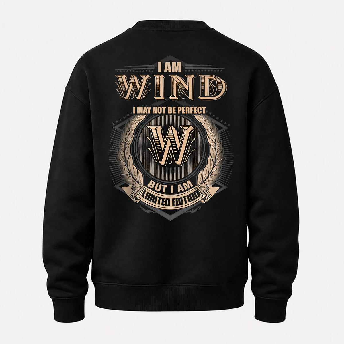 WIND 2K-101–Personalized Name Quote Apparel “I Am NAME May Not Be Perfect But I Am Limited Edition”