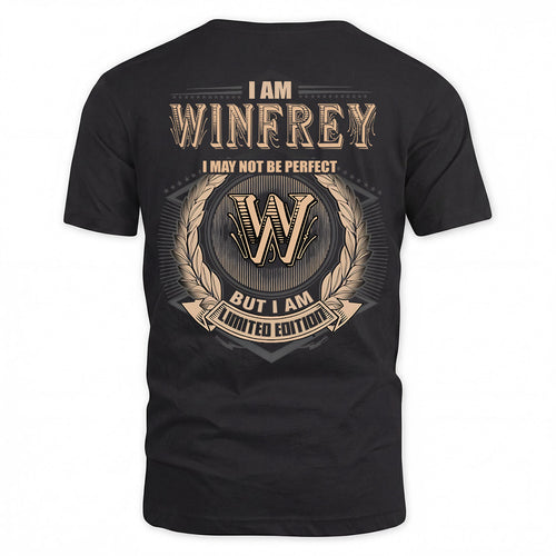 WINFREY 2K-101–Personalized Name Quote Apparel “I Am NAME May Not Be Perfect But I Am Limited Edition”