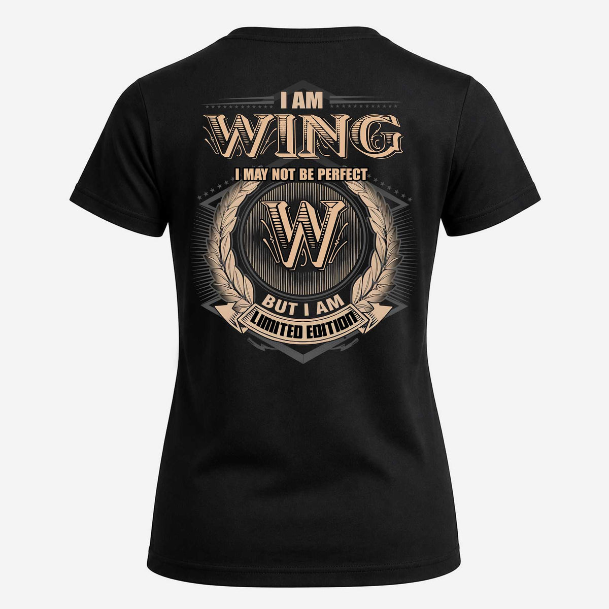 WING 2K-101–Personalized Name Quote Apparel “I Am NAME May Not Be Perfect But I Am Limited Edition”