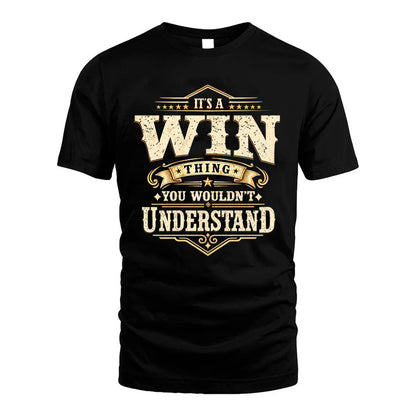 WIN HH-F009–Personalized Name Quote Apparel “It’s an NAME Thing You Wouldn’t Understand”