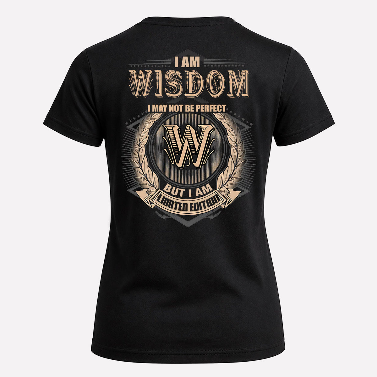 WISDOM 2K-101–Personalized Name Quote Apparel “I Am NAME May Not Be Perfect But I Am Limited Edition”