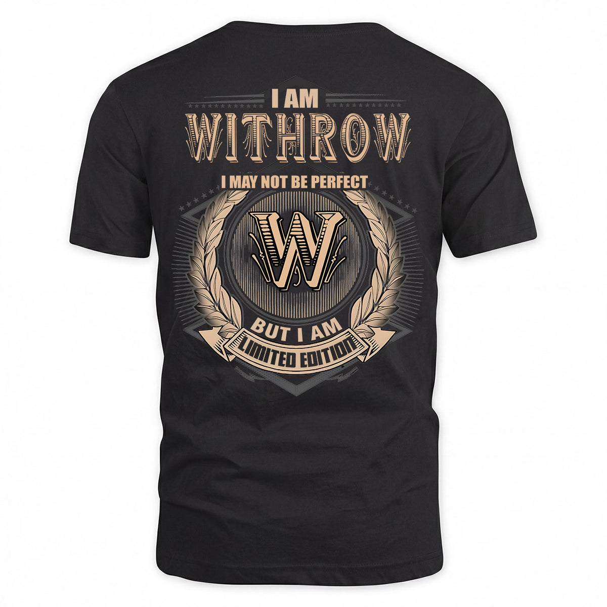 WITHROW 2K-101–Personalized Name Quote Apparel “I Am NAME May Not Be Perfect But I Am Limited Edition”