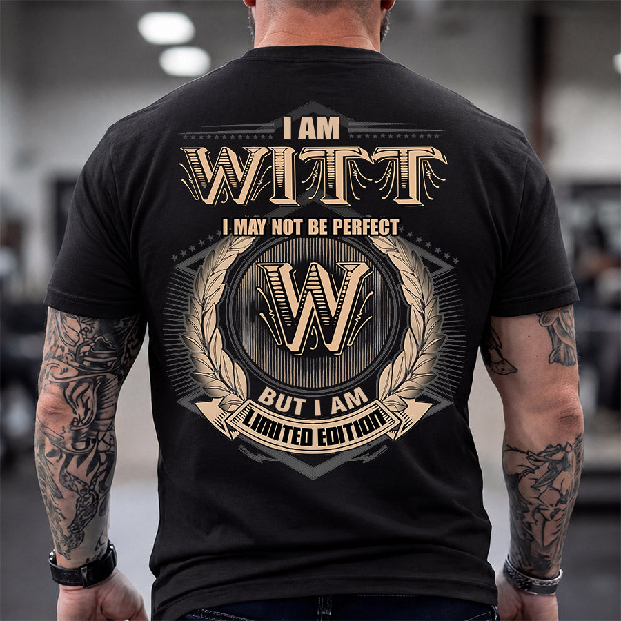 WITT 2K-101–Personalized Name Quote Apparel “I Am NAME May Not Be Perfect But I Am Limited Edition”