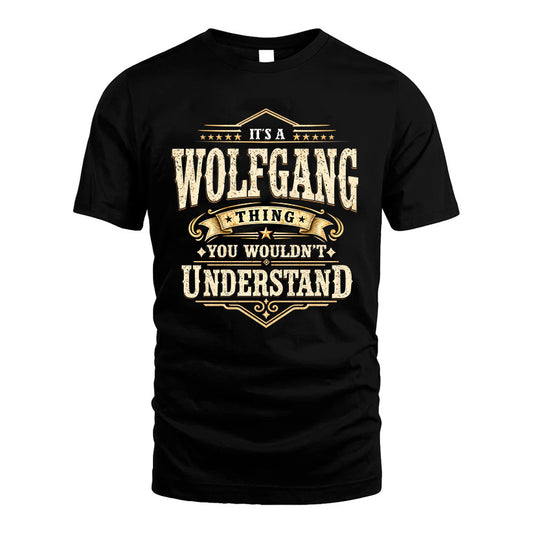WOLFGANG HH-F009–Personalized Name Quote Apparel “It’s an NAME Thing You Wouldn’t Understand”