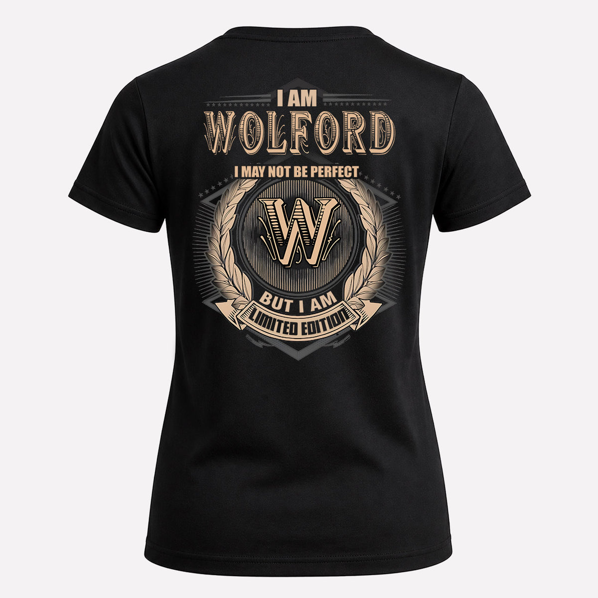WOLFORD 2K-101–Personalized Name Quote Apparel “I Am NAME May Not Be Perfect But I Am Limited Edition”