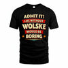 WOLSKE HH88-K2-106–Personalized Funny Quote Apparel “Life Without NAME Would Be Boring”