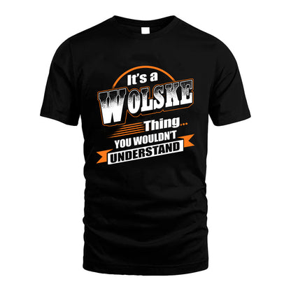 WOLSKE HH88-K2-107–Personalized Name Quote Apparel “It’s a/an NAME Thing You Wouldn’t Understand”