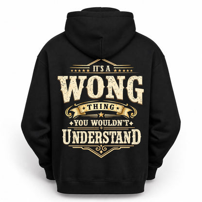 WONG HH-F003–Personalized Name Quote Apparel “It’s an NAME Thing You Wouldn’t Understand”