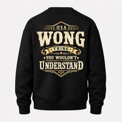 WONG HH-F003–Personalized Name Quote Apparel “It’s an NAME Thing You Wouldn’t Understand”