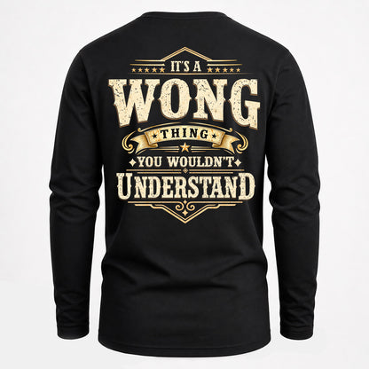 WONG HH-F003–Personalized Name Quote Apparel “It’s an NAME Thing You Wouldn’t Understand”