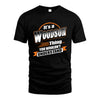 WOODSON HH88-K2-107–Personalized Name Quote Apparel “It’s a/an NAME Thing You Wouldn’t Understand”