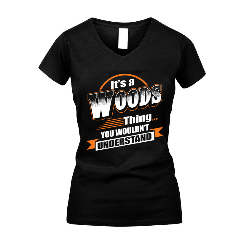WOODS HH88-K2-107–Personalized Name Quote Apparel “It’s a/an NAME Thing You Wouldn’t Understand”