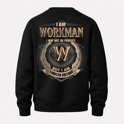 WORKMAN 2K-101–Personalized Name Quote Apparel “I Am NAME May Not Be Perfect But I Am Limited Edition”