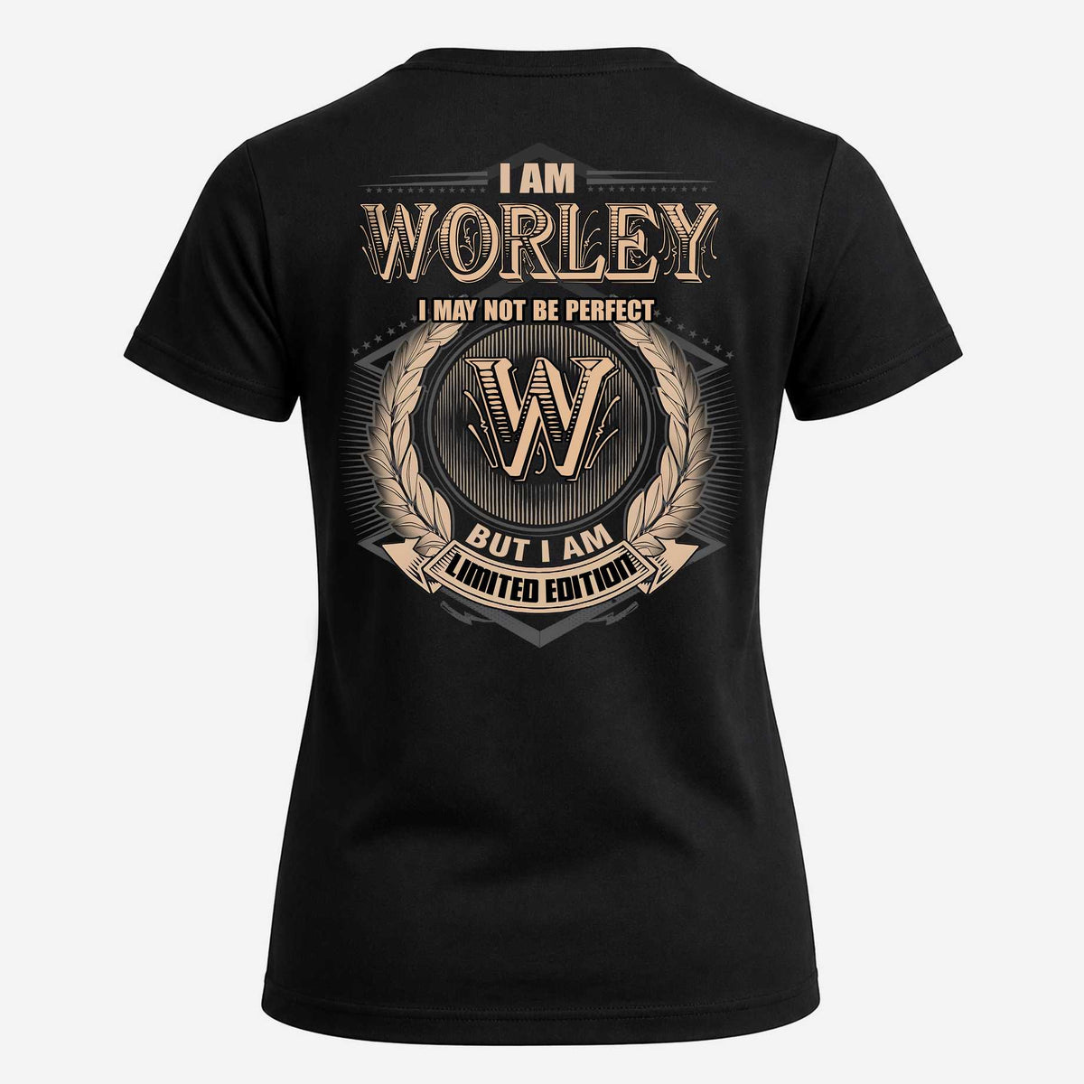 WORLEY 2K-101–Personalized Name Quote Apparel “I Am NAME May Not Be Perfect But I Am Limited Edition”
