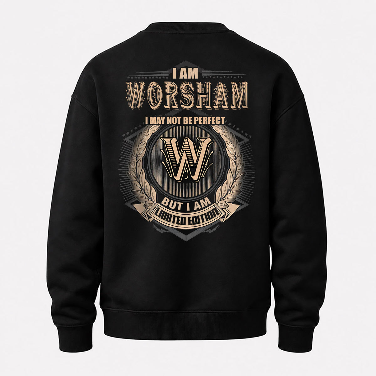 WORSHAM 2K-101–Personalized Name Quote Apparel “I Am NAME May Not Be Perfect But I Am Limited Edition”