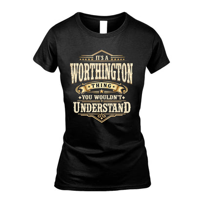 WORTHINGTON HH-F009–Personalized Name Quote Apparel “It’s an NAME Thing You Wouldn’t Understand”