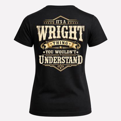 WRIGHT HH-F003–Personalized Name Quote Apparel “It’s an NAME Thing You Wouldn’t Understand”